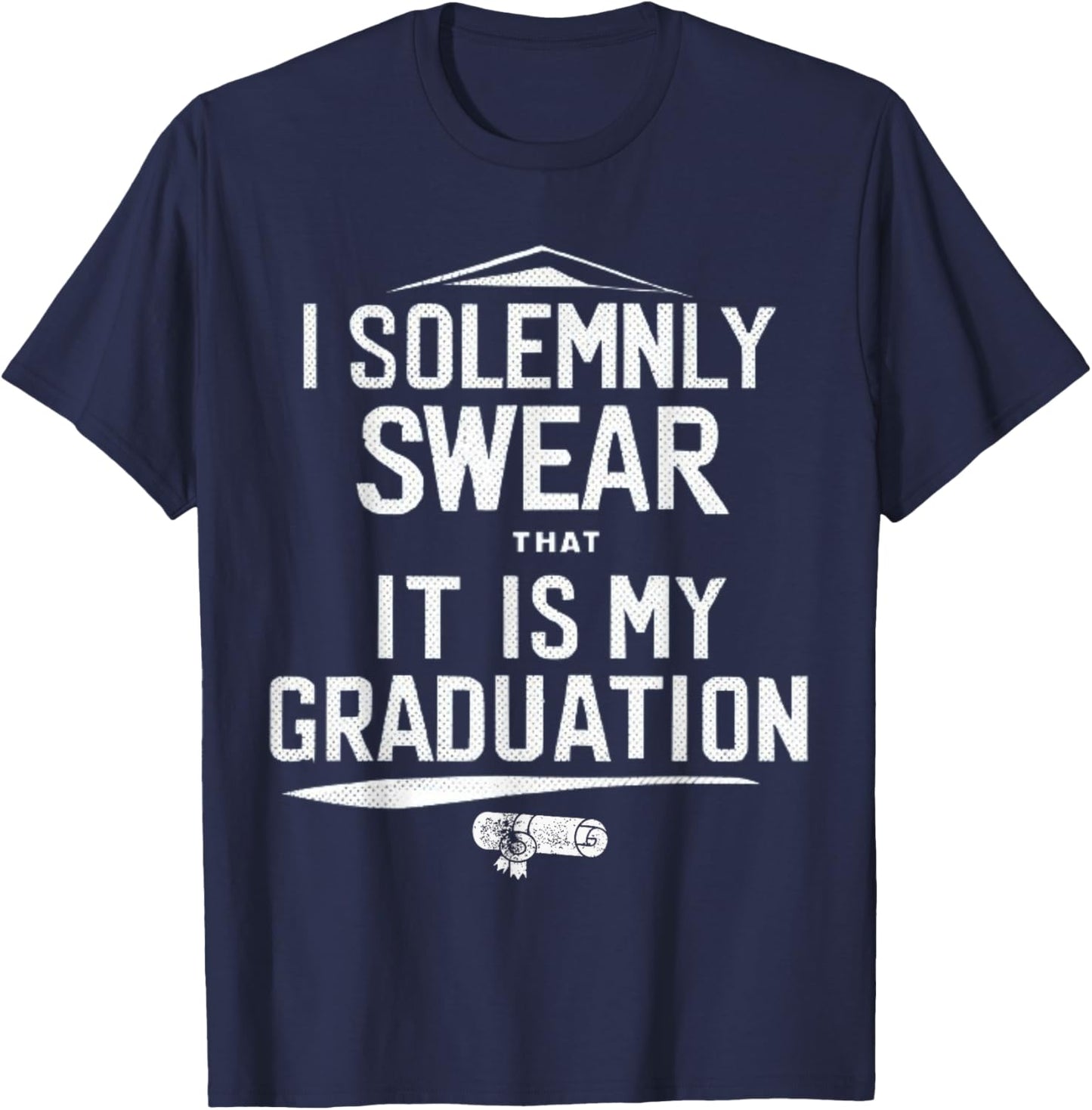 I Solemnly Swear That It's My Graduation Class of 2024 Grad T-Shirt - T-Shirt | Navy