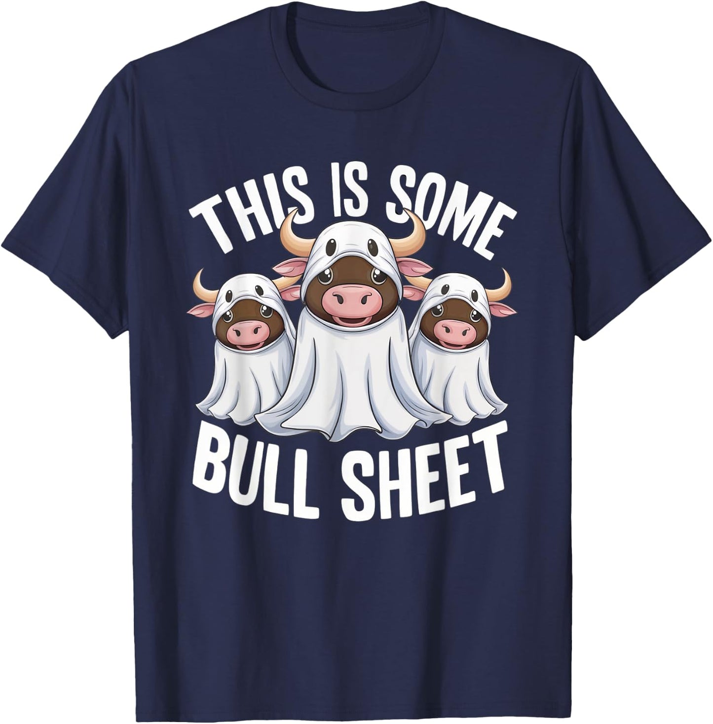 This Is Some Bull Sheet Funny Halloween Costume bull funny T-Shirt - T-Shirt | Navy