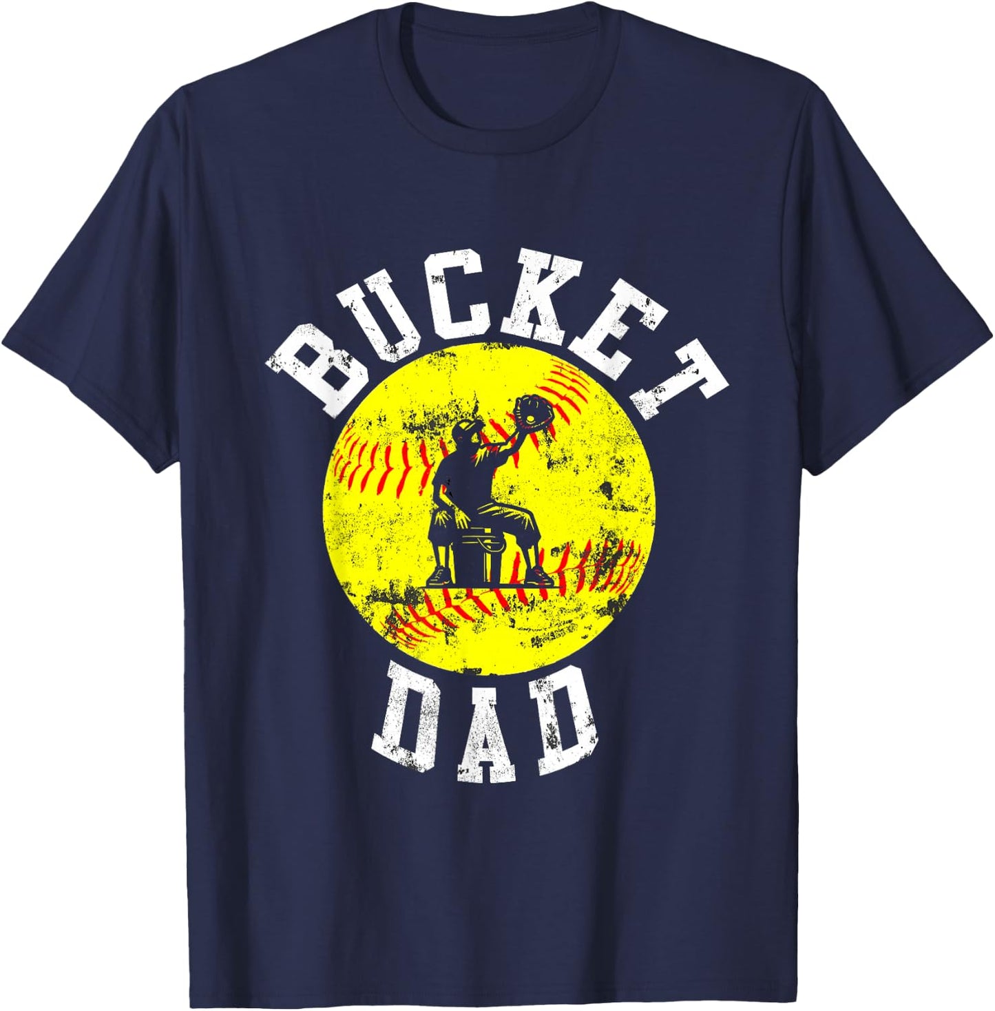 Bucket Dad Softball Dad Baseball Funny Father's Coach T-Shirt - T-Shirt | Navy
