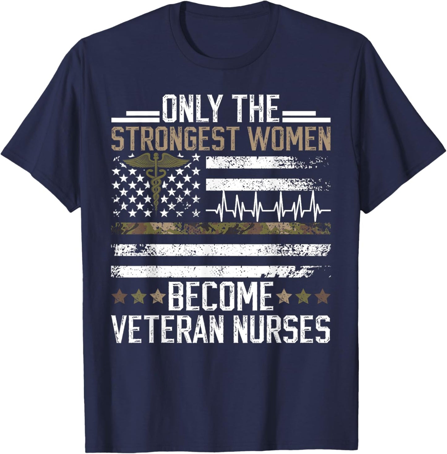 Strongest Women Become Veteran Nurse Veteran Nursing T-Shirt - T-Shirt | Navy
