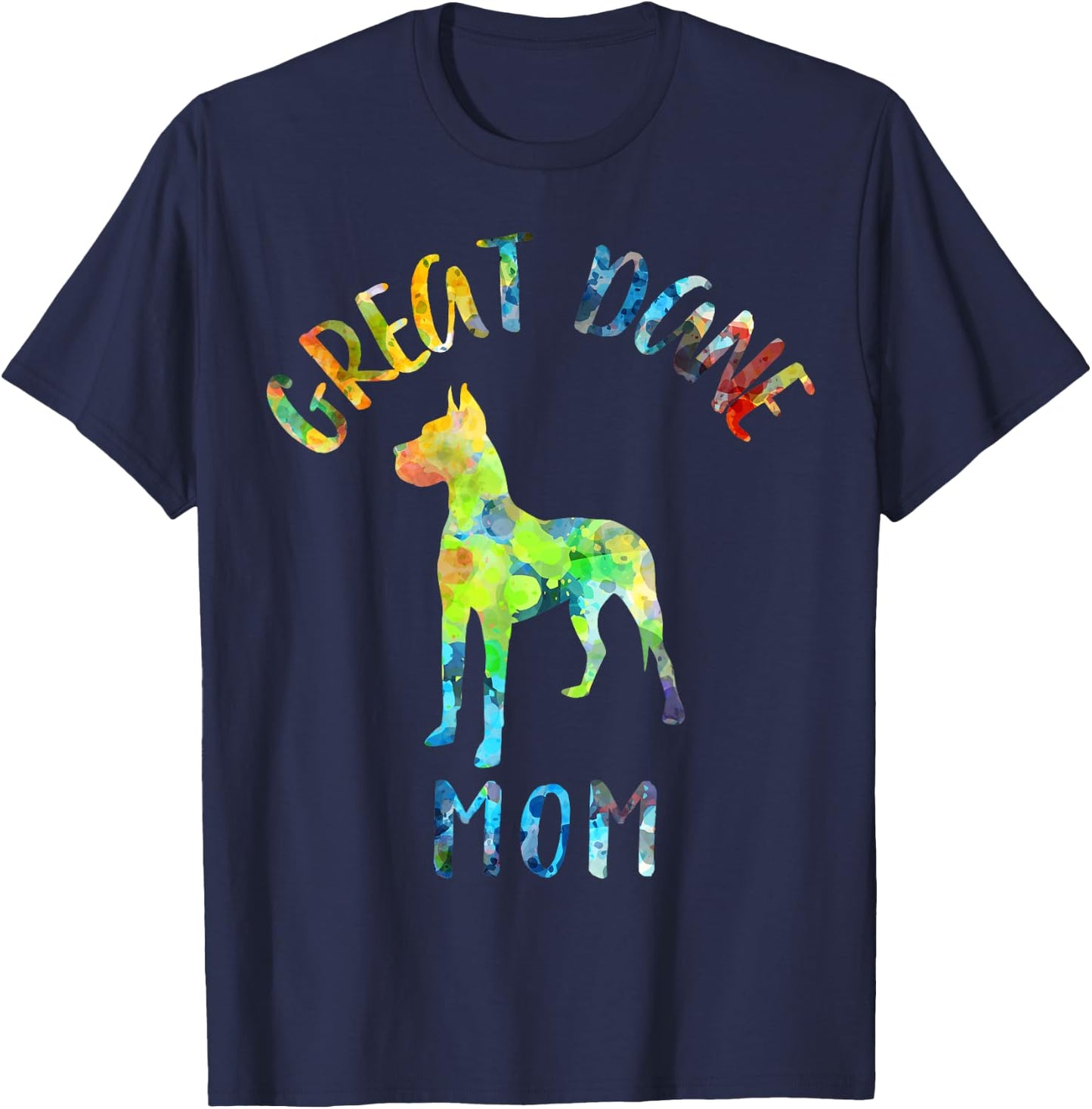 Great Dane Mom Great Dane Mama Dog Mom Great Dane Owner T-Shirt - T-Shirt | Navy