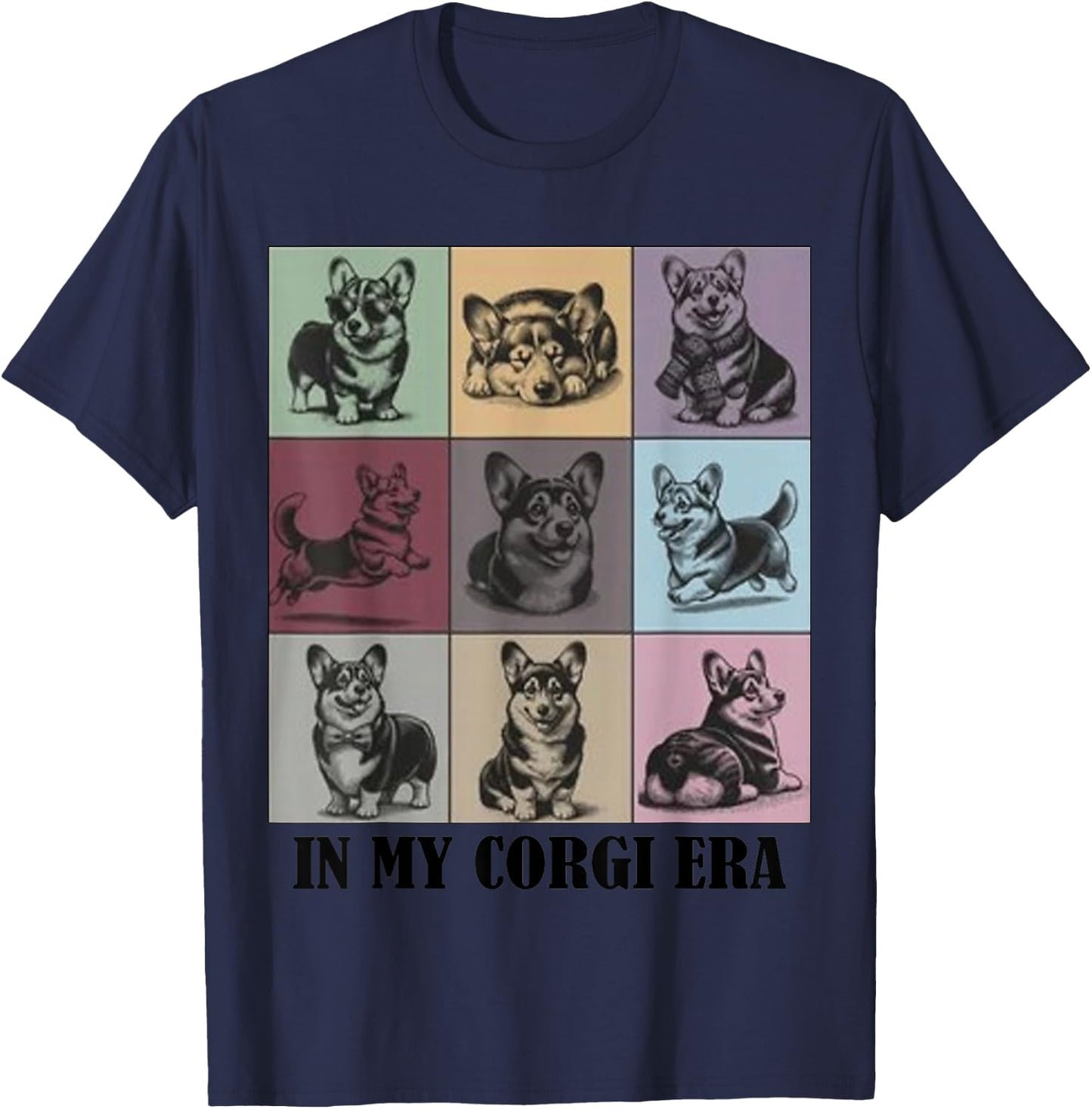 Funny Corgi Mom Quote in My Corgi Era Cool Dog Lovers T-Shirt - T-Shirt | Navy