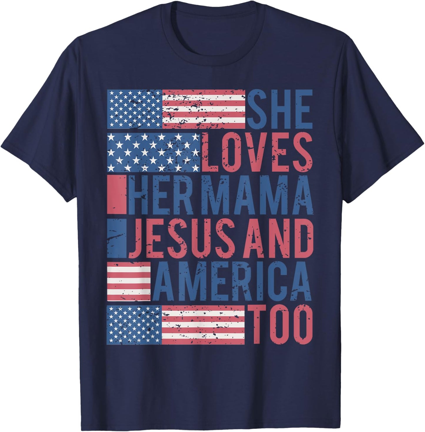 She's A Good Girl Loves Her Mama Jesus & America Too T-Shirt - T-Shirt | Navy