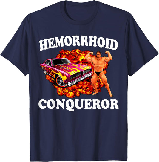 funny Hemorrhoid Conqueror Quote Meme Dank Weird Joke Cool T-Shirt - T-Shirt | Navy