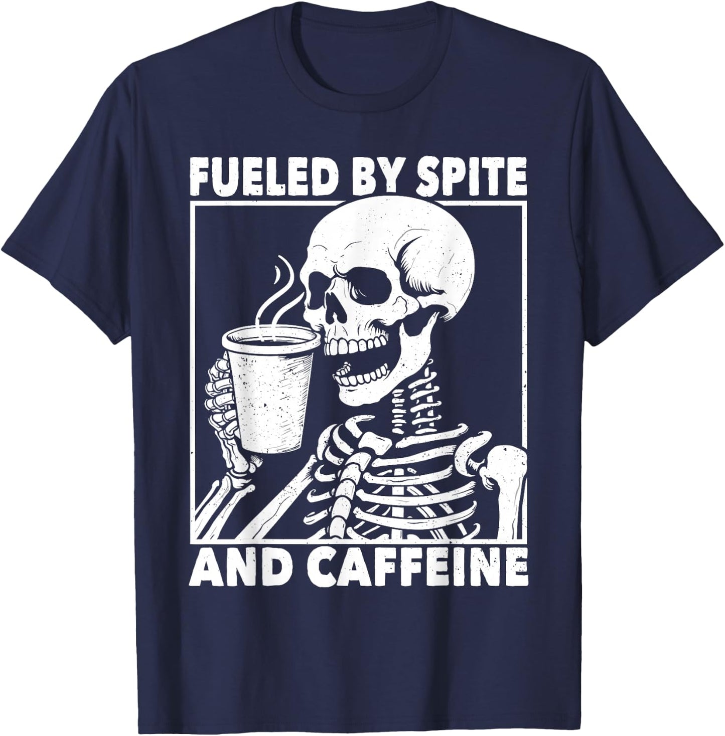 Fueled By Spite And Caffeine Funny Coffee Skeleton T-Shirt - T-Shirt | Navy