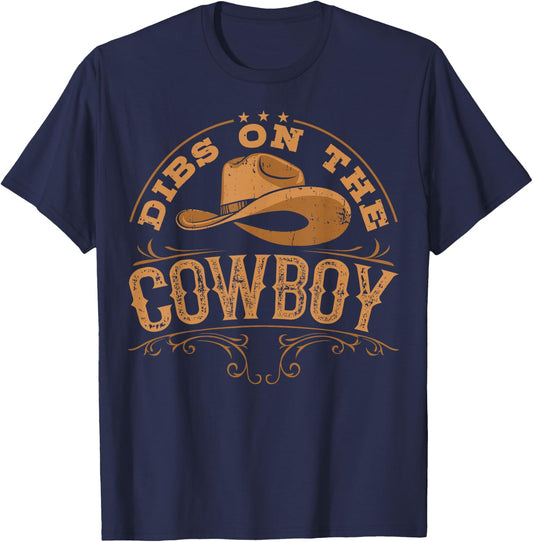 Dibs On The Cowboy Rodeo Ranch Girlfriend Wife Lipstick T-Shirt - T-Shirt | Navy