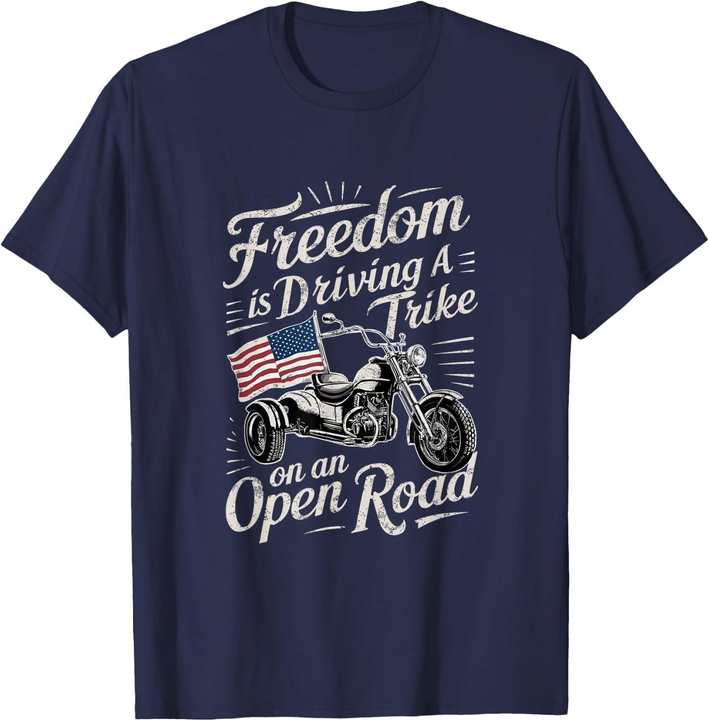 Triker Motorcycle Trike Biker Quote Three Wheeler Trikes T-Shirt - T-Shirt | Navy
