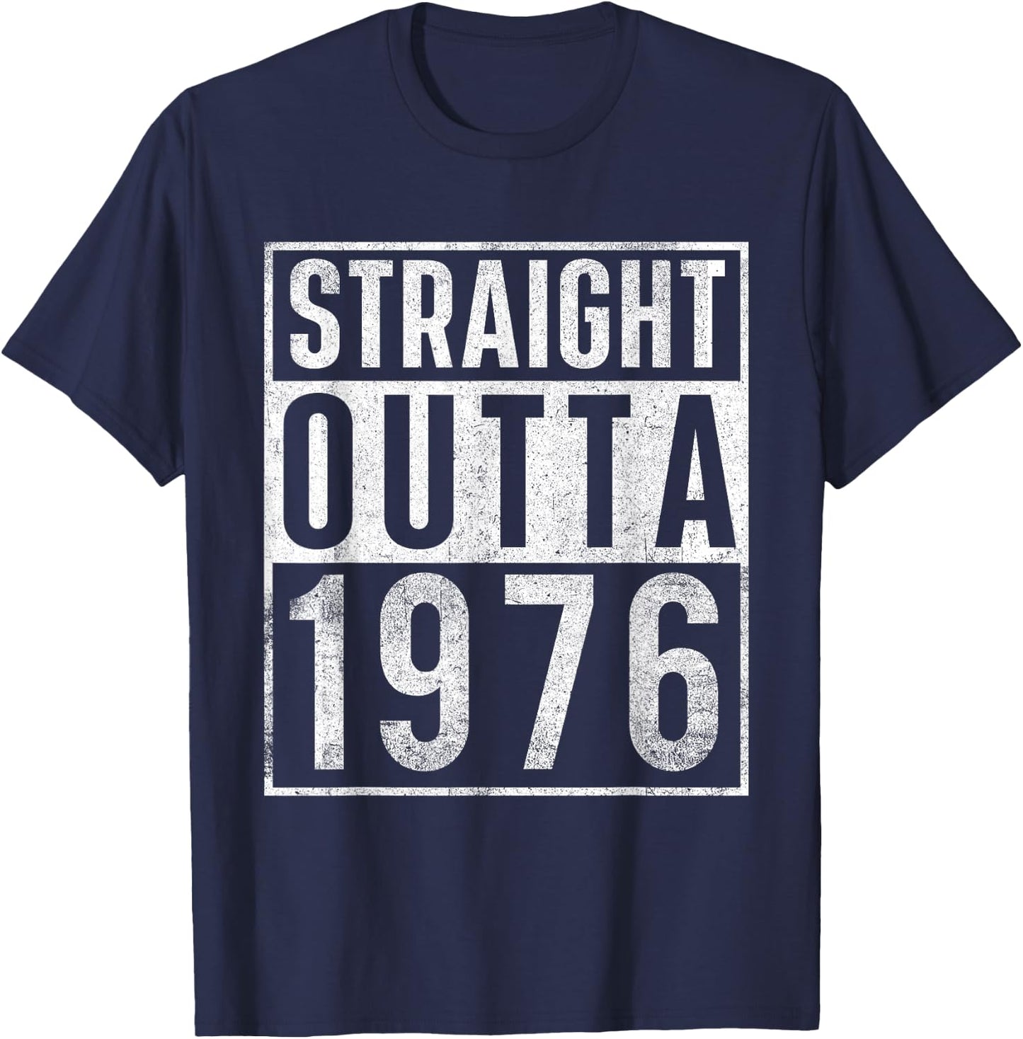 Straight Outta 1976 Year of Birth Birthday T-Shirt - T-Shirt | Navy