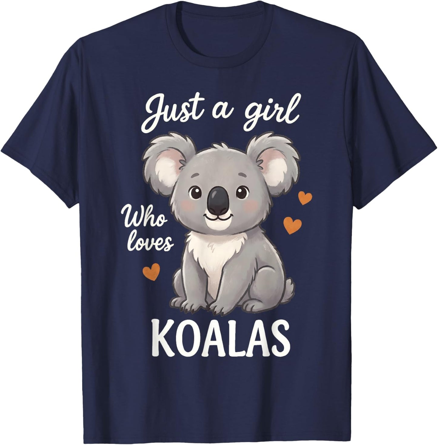 Just A Girl Who Loves Koalas T-Shirt - T-Shirt | Navy