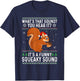 Its a Funny Squeaky Sound Funny Squirrel Christmas T-Shirt - T-Shirt | Navy