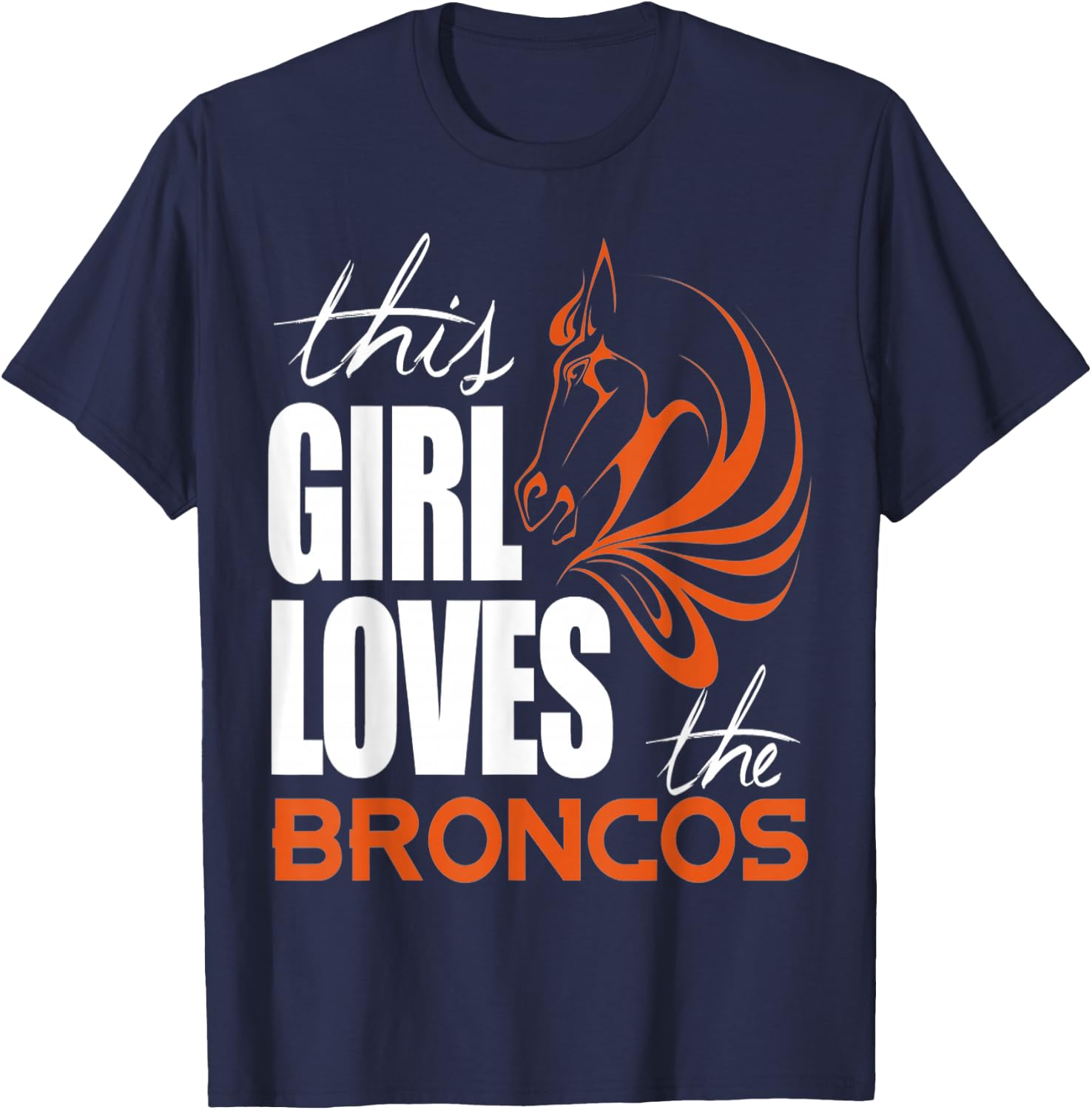 This Girl Loves The Broncos T-Shirt - T-Shirt | Navy