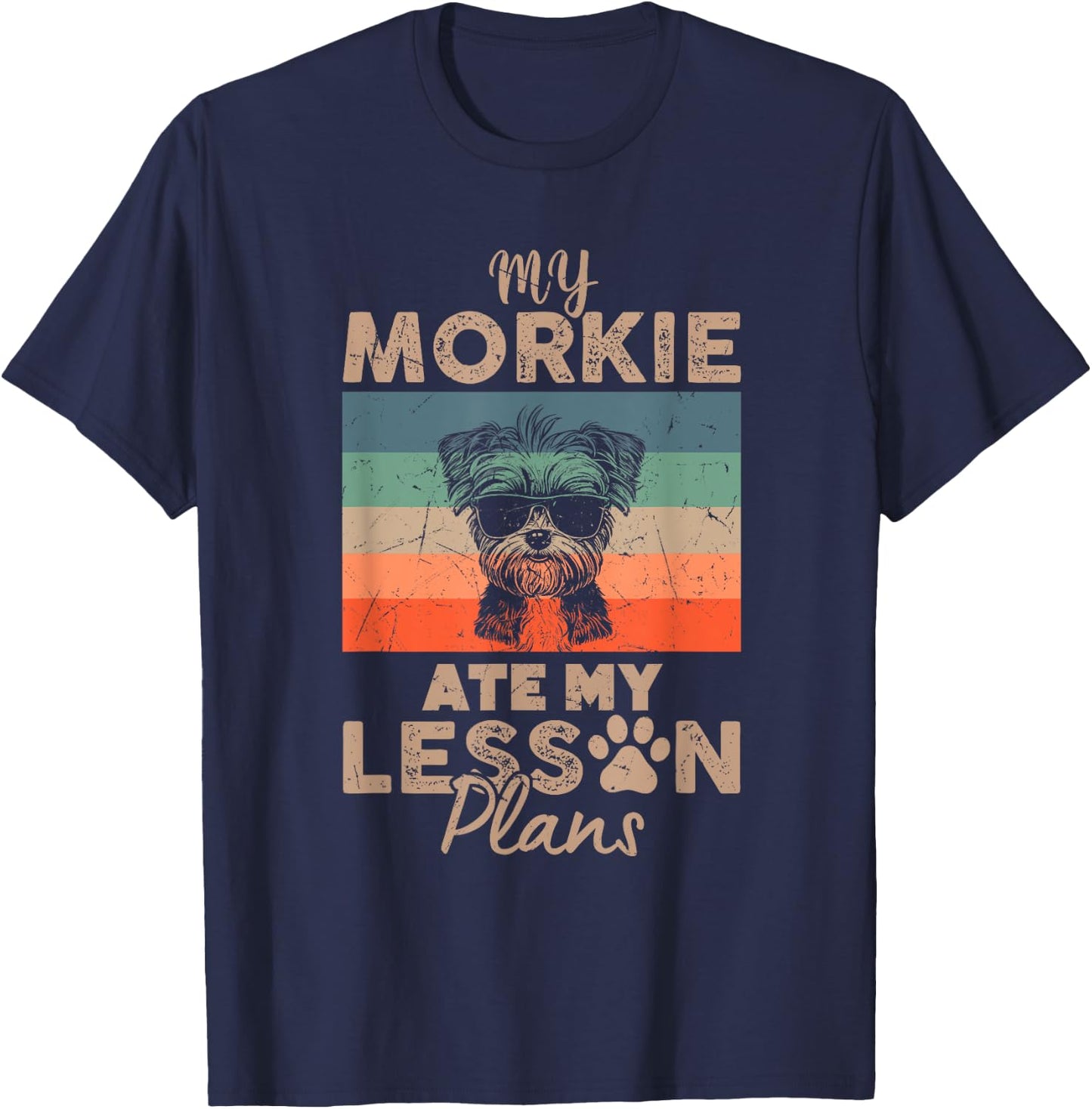 My Morkie Ate My Lesson Plans Funny Teacher Gifts Dog Lover T-Shirt - T-Shirt | Navy