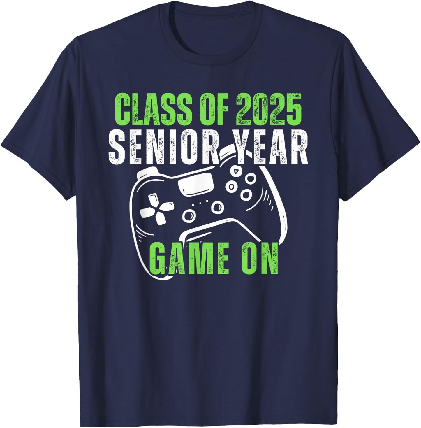 Class of 2025 Senior Year Games On Funny Dad Gamer Graduate T-Shirt - T-Shirt | Navy