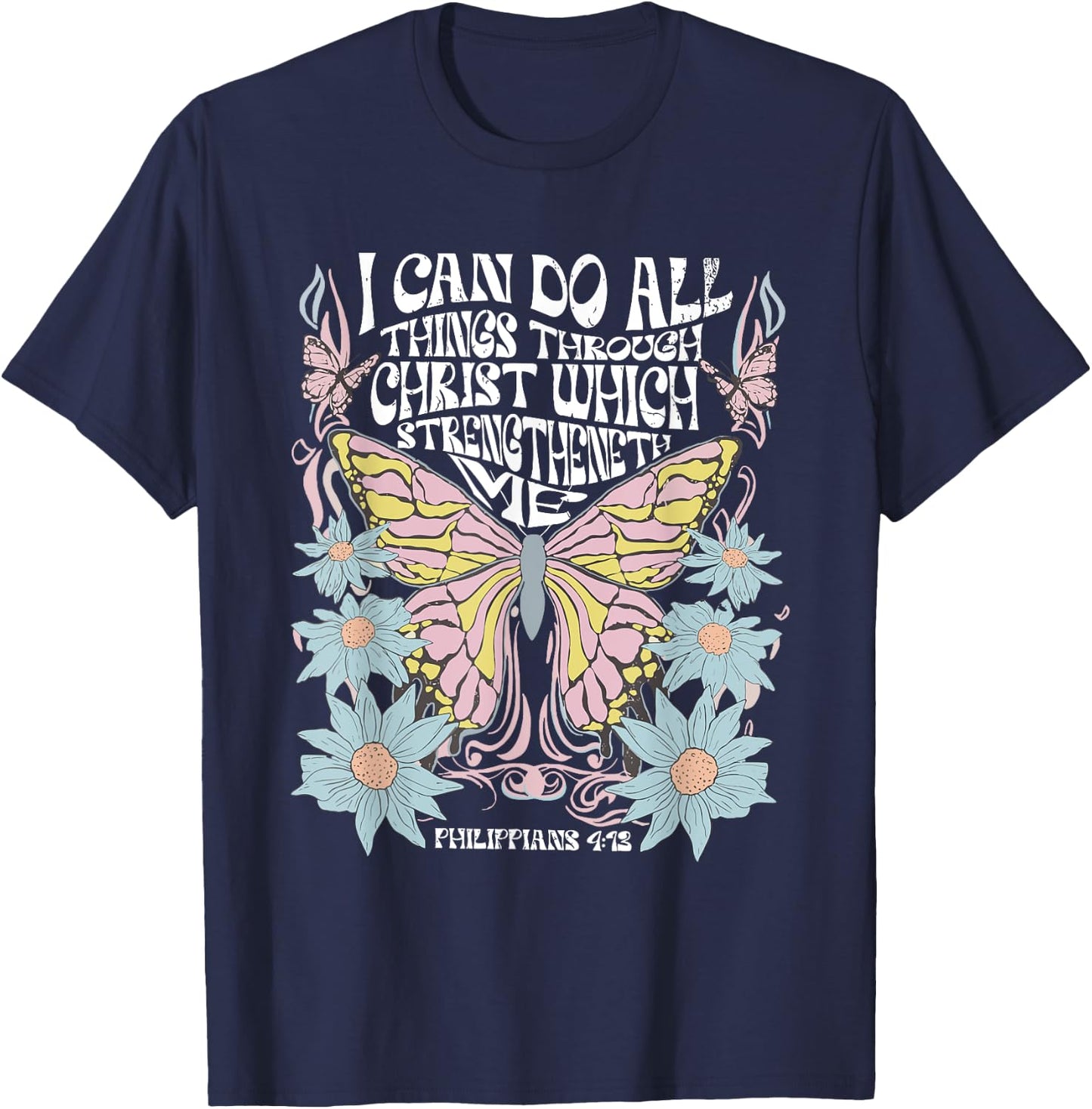 Christian Bible Verse I Can Do All Things Through Christ T-Shirt - T-Shirt | Navy
