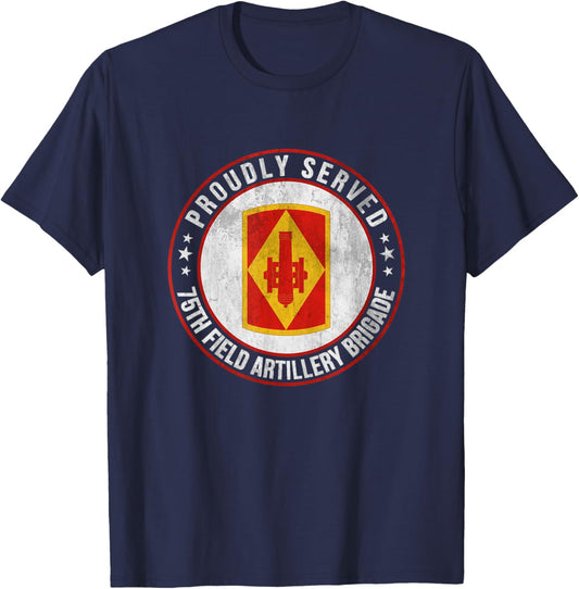 Proudly Served 75th Field Artillery Brigade Veterans Day T-Shirt - T-Shirt | Navy