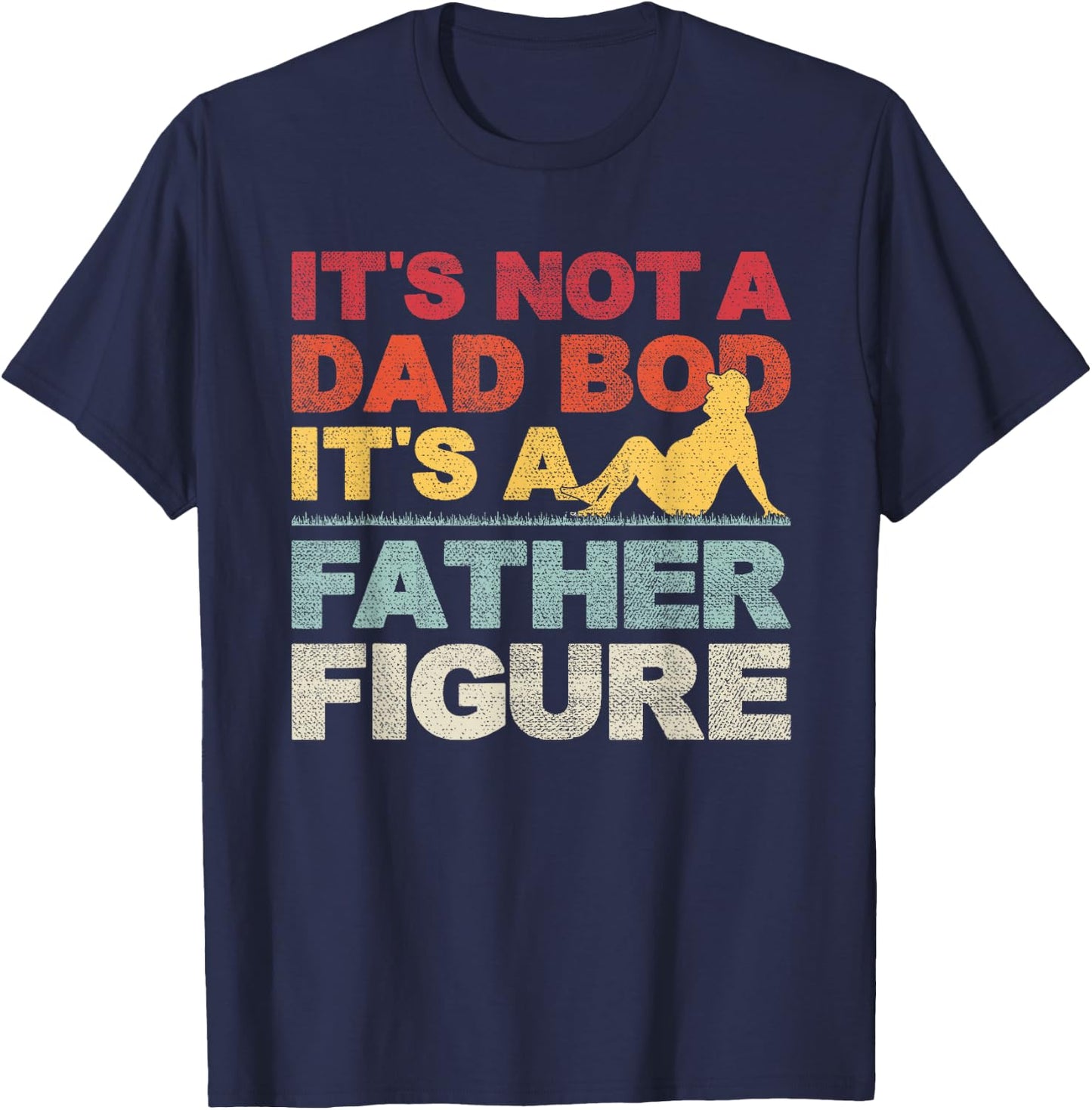 It's Not A Dad Bod It's Father Figure Dad Beer Lover Gift T-Shirt - T-Shirt | Navy