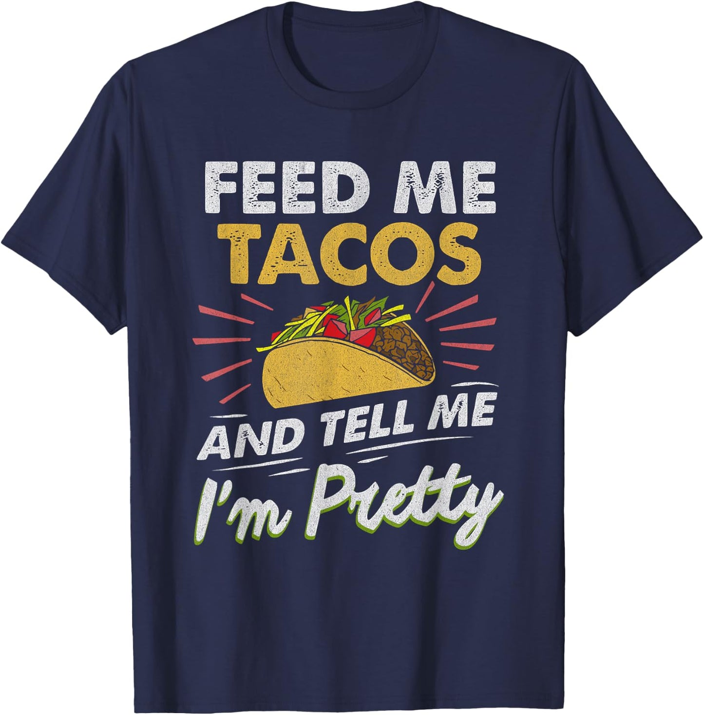 Feed Me Tacos Funny Tacos Men Adult T-Shirt - T-Shirt | Navy