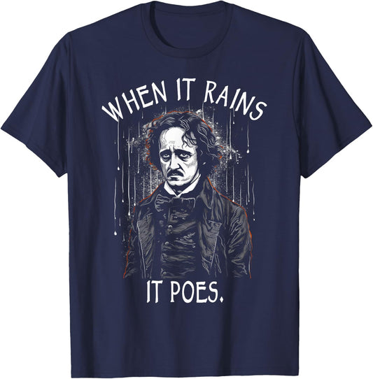 When It Rains It Poes, Funny Edgar Allan Poe T-Shirt - T-Shirt | Navy