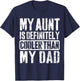My Aunt Is Definitely Cooler Than My Dad Boy Girl Aunt Love T-Shirt - T-Shirt | Navy