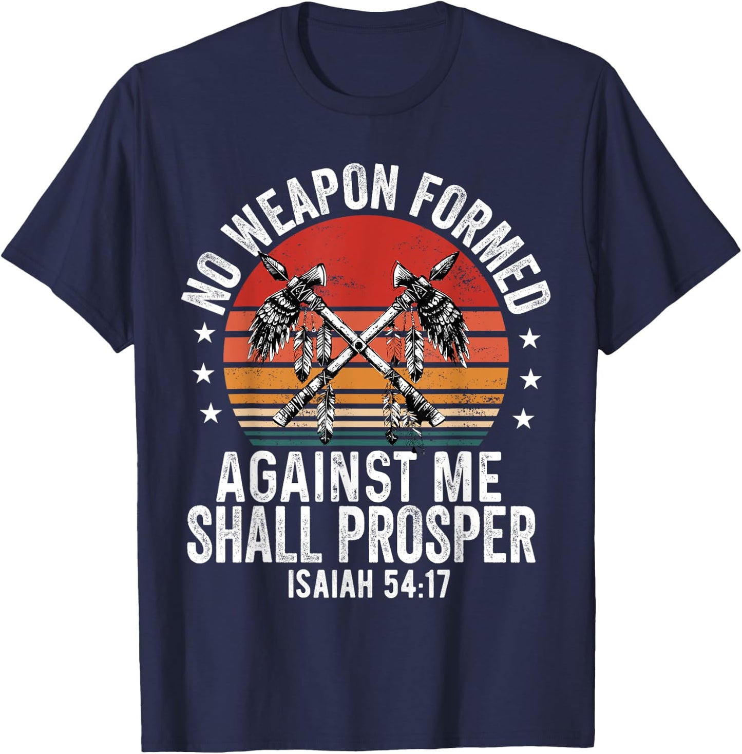 No Weapon Formed Against Me Shall Prosper Christian Believer T-Shirt - T-Shirt | Navy
