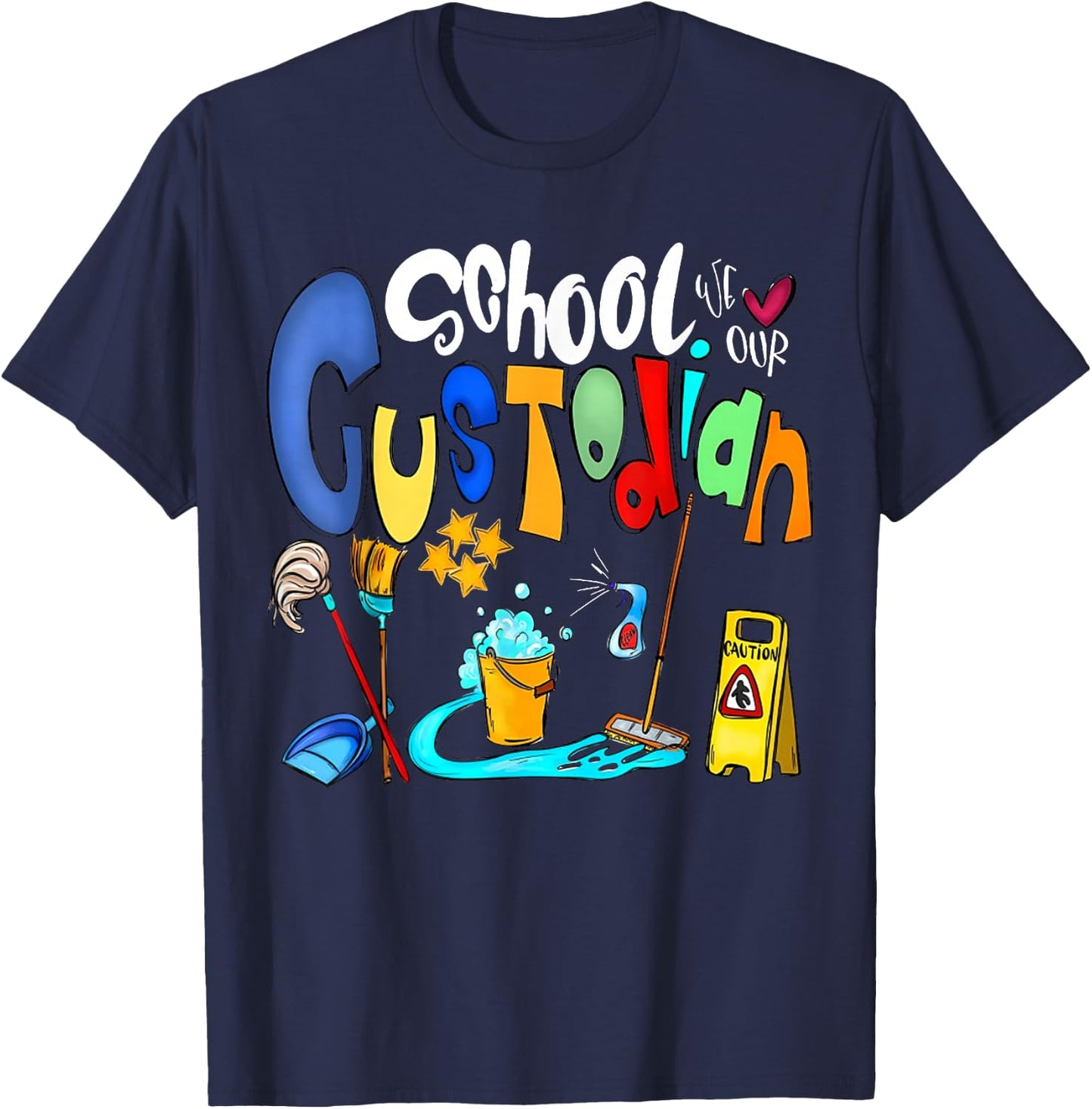 Funny We Heart Love Our School Custodian for Teacher & Kids T-Shirt - T-Shirt | Navy