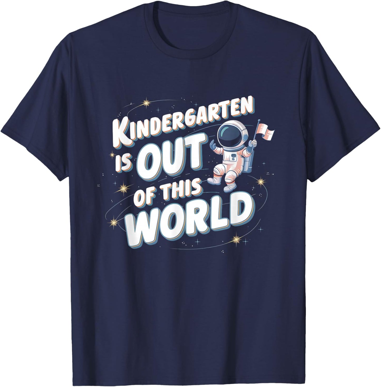 Kindergarten Is Out This World Astronaut Back To School T-Shirt - T-Shirt | Navy
