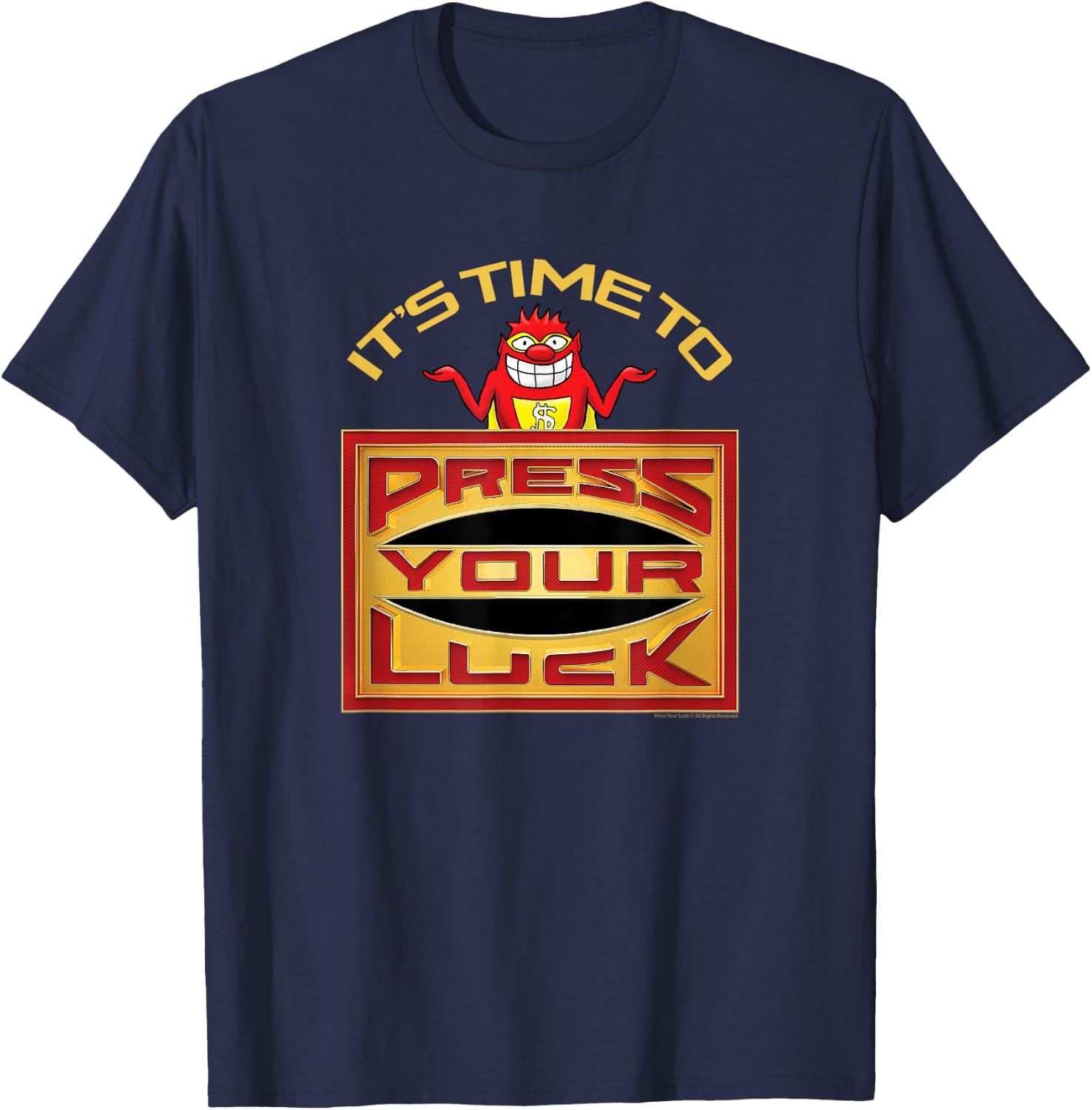 Press Your Luck - It's Time To Press Your Luck T-Shirt - T-Shirt | Navy