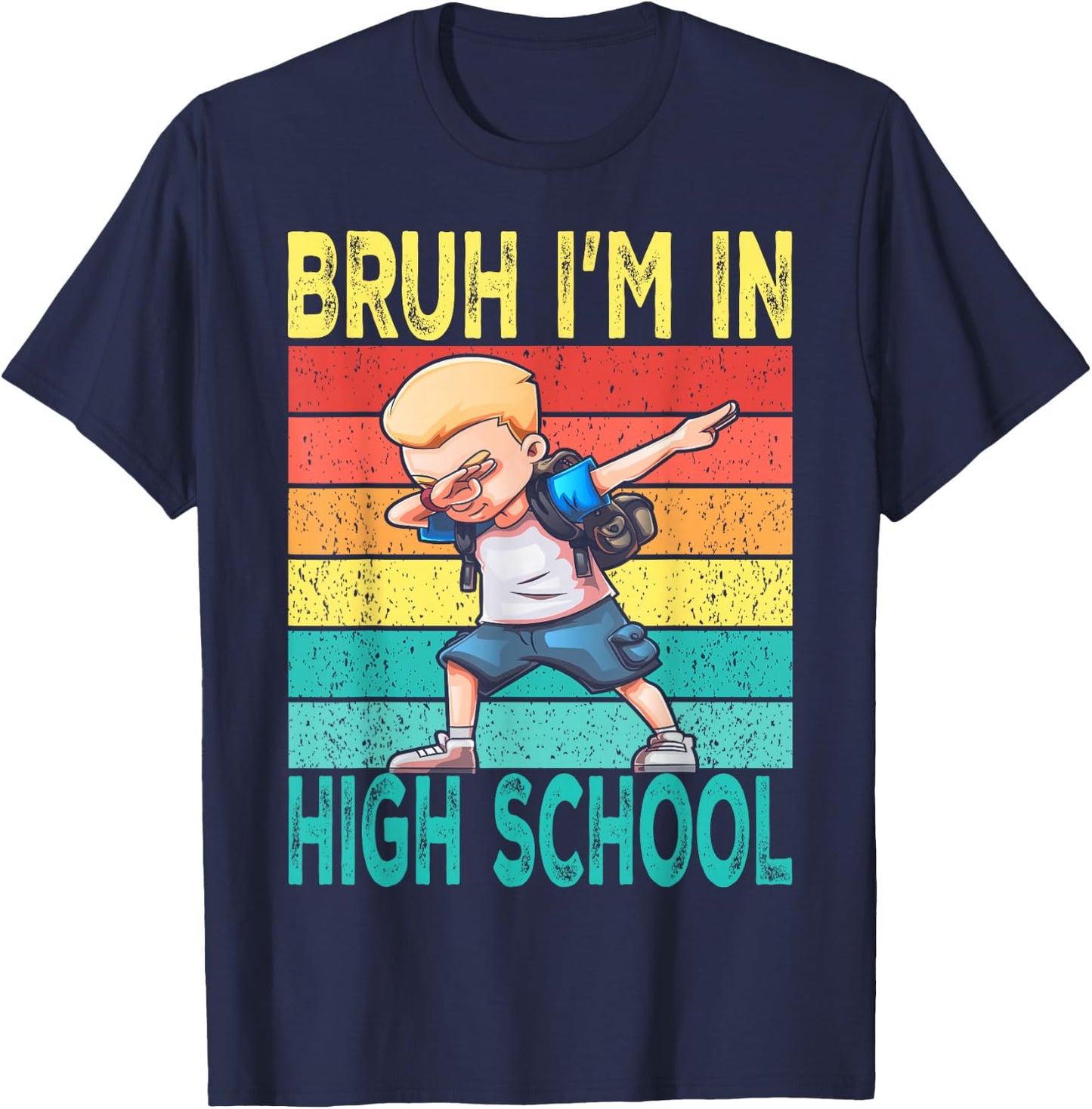 High School Dabbing Boy Bruh i'm in High School Student T-Shirt - T-Shirt | Navy