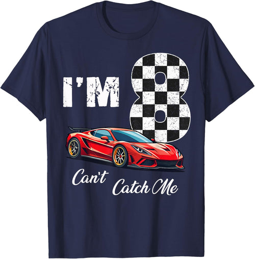 8th Birthday race car Can't Catch Me I'm 8 Eight Birthday