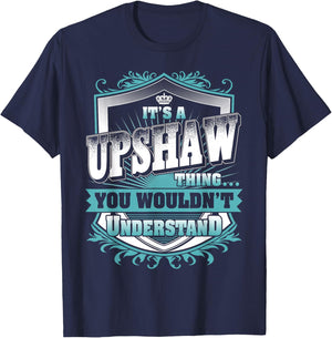 It's A UPSHAW Thing You Wouldn't Understand Name Vintage T-Shirt - T-Shirt | Navy
