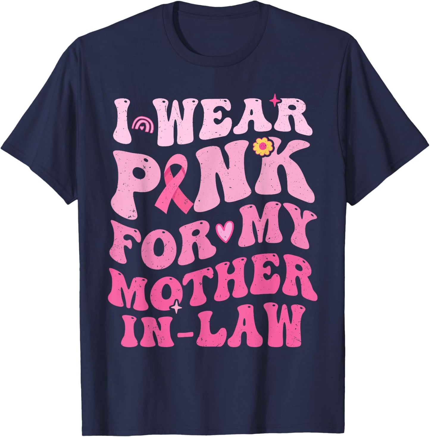 I Wear Pink For My Mother in Law Breast Cancer Son in-Law T-Shirt - T-Shirt | Navy