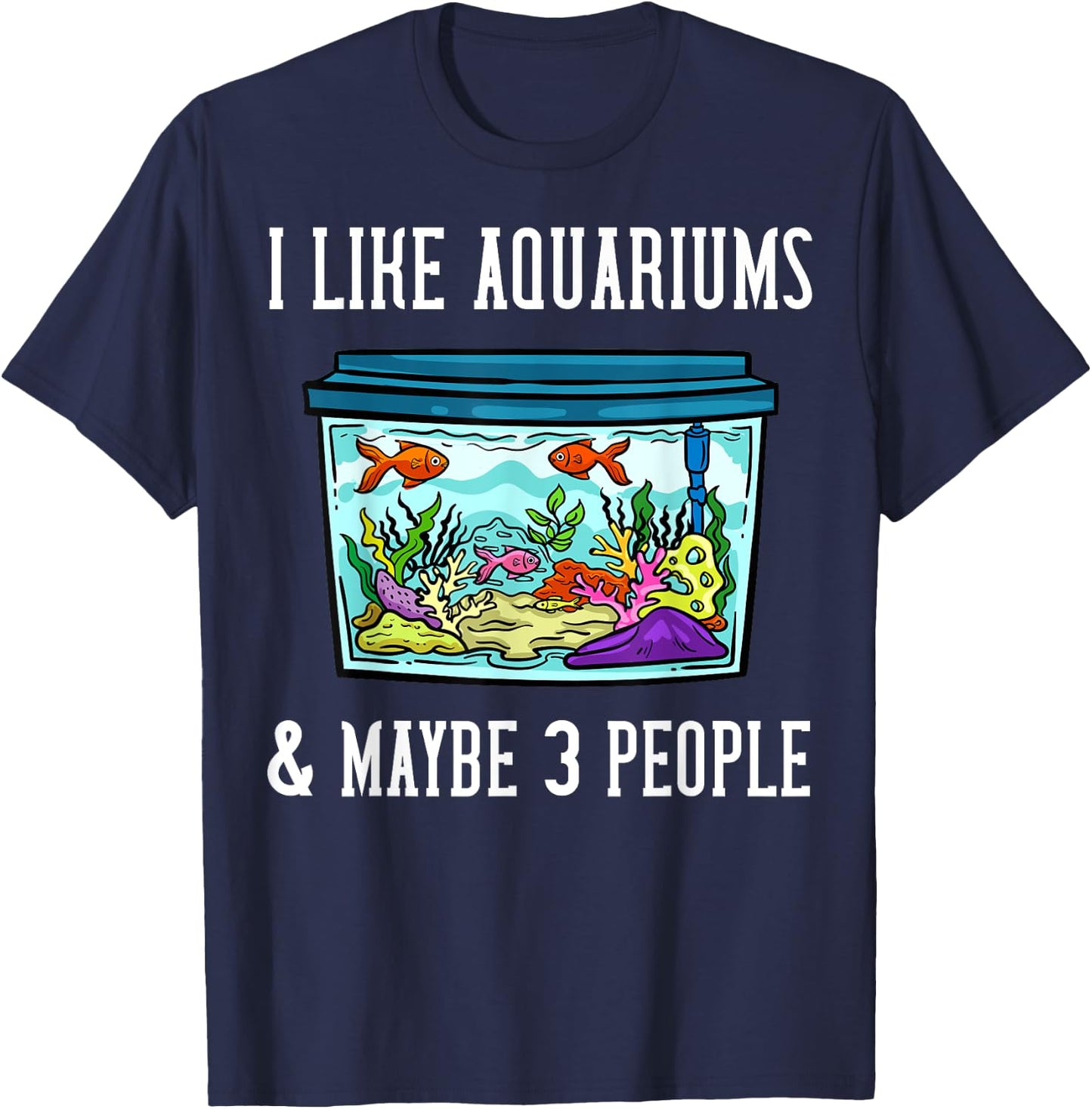 Fish Tank Aquarium Saltwater Aquascaping T-Shirt - T-Shirt | Navy