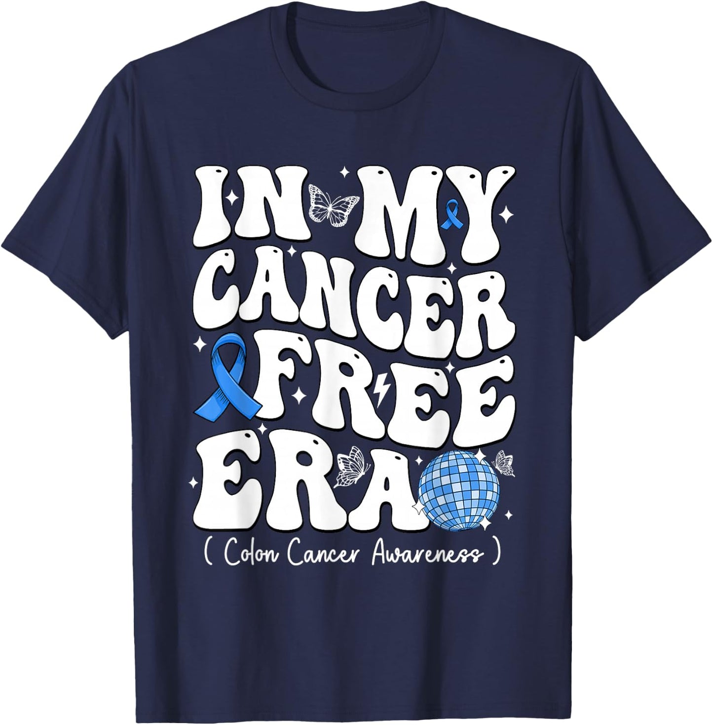 In My Cancer Free Era Colon Cancer Awareness Groovy T-Shirt - T-Shirt | Navy