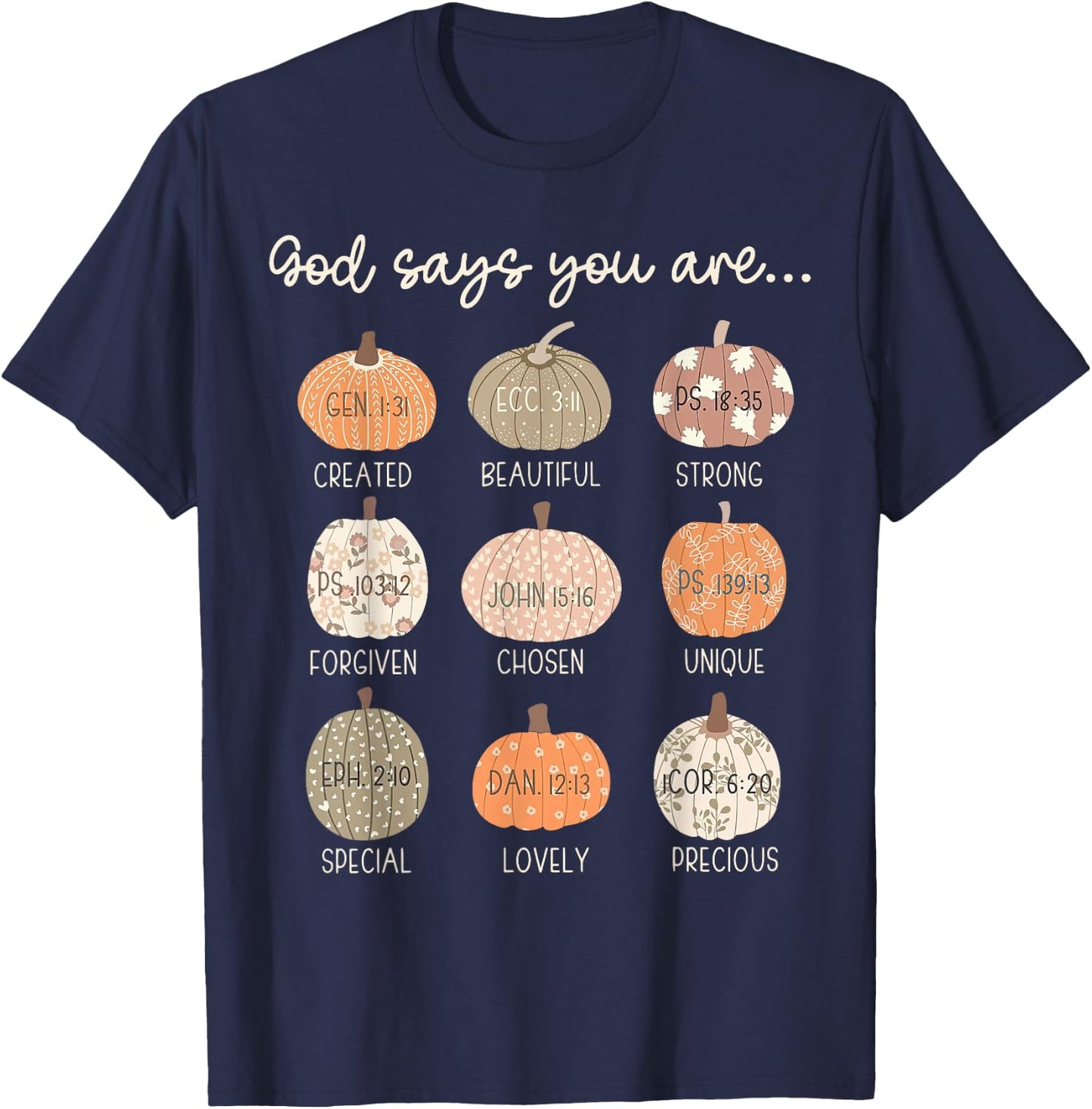 God Say You Are Pumpkin Bible Verses Christian Thanksgiving T-Shirt - T-Shirt | Navy