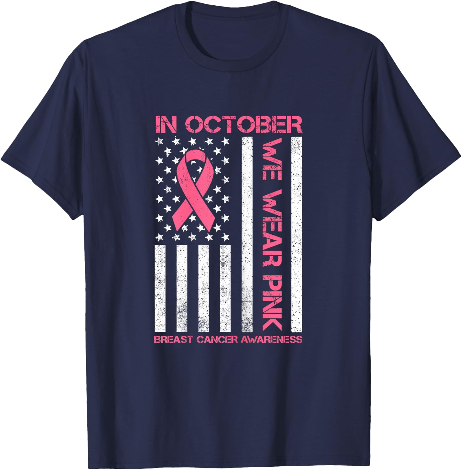 In October we Wear Pink Us Flag Breast Cancer Awareness T-Shirt - T-Shirt | Navy
