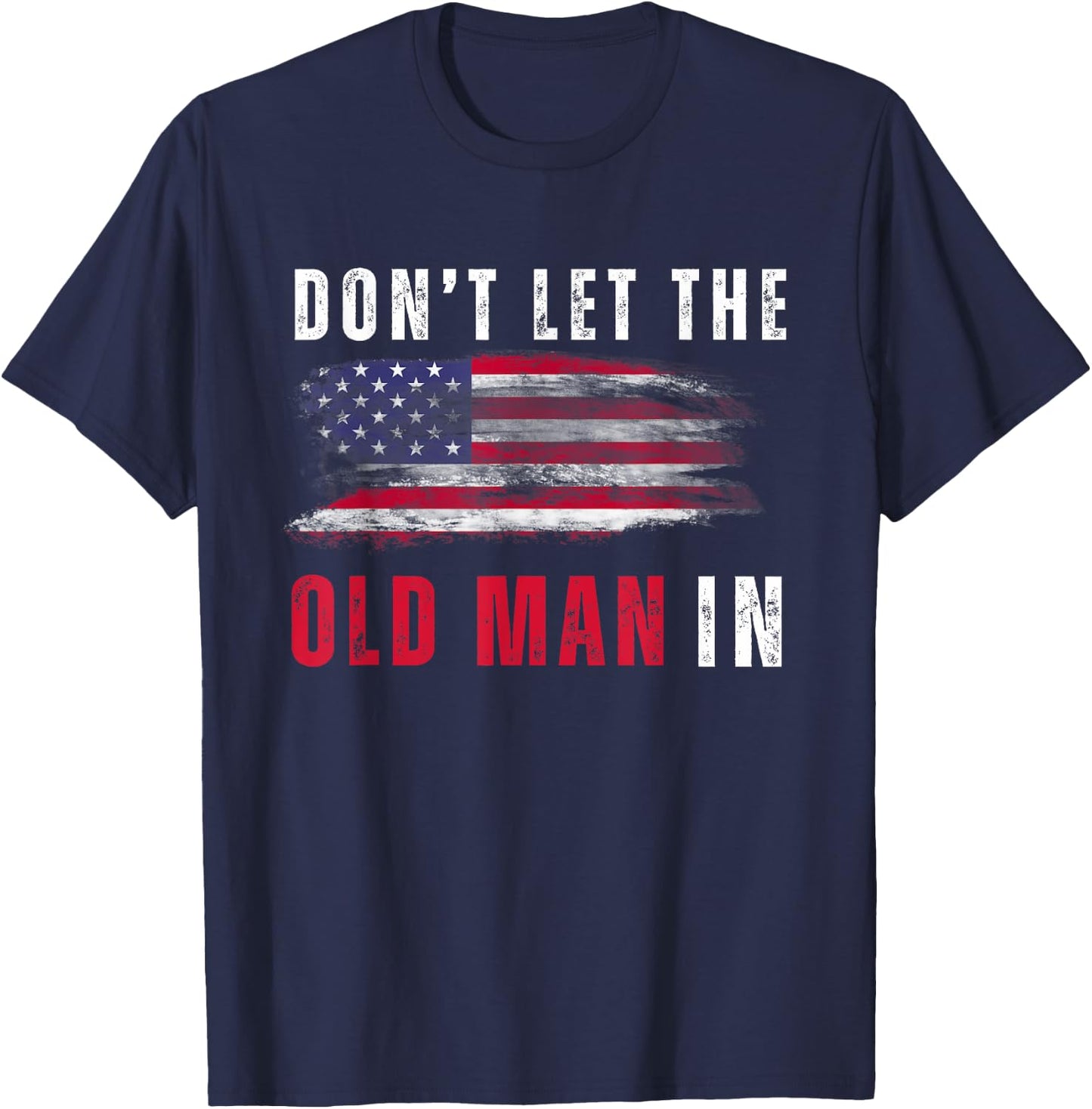 Retro Don't let the old man in vintage American Flag T-Shirt - T-Shirt | Navy