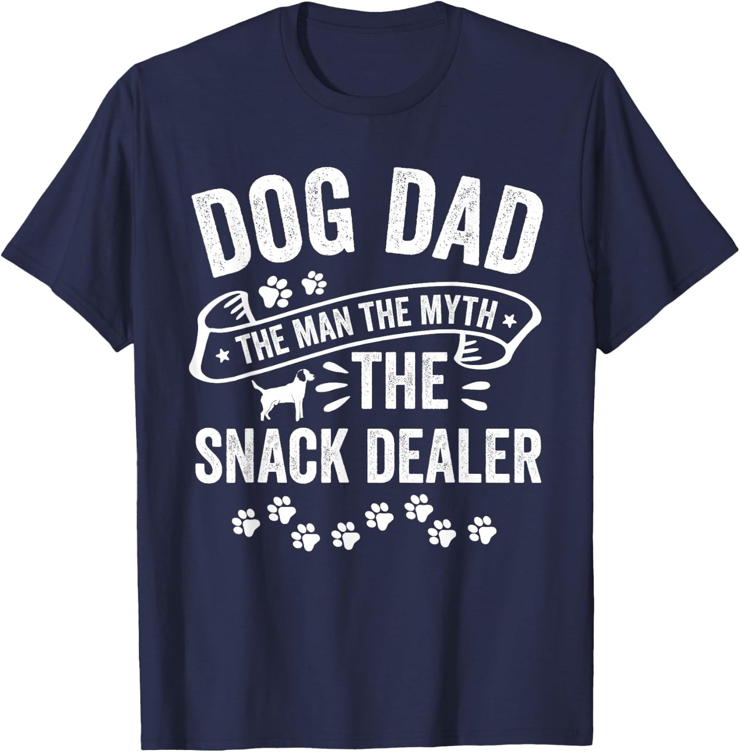 Dog Dad Man Myth Snack Dealer Funny Paw Dog T-Shirt - T-Shirt | Navy
