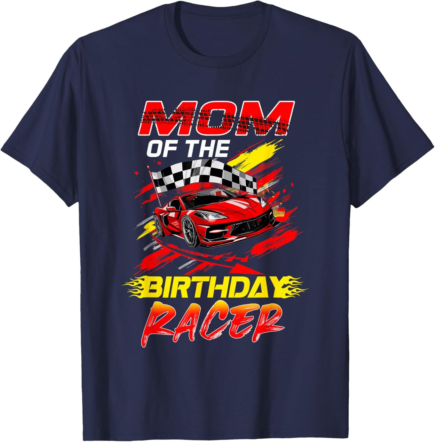 Mom Of The Birthday Racer Race Car Party Family Matching T-Shirt - T-Shirt | Navy