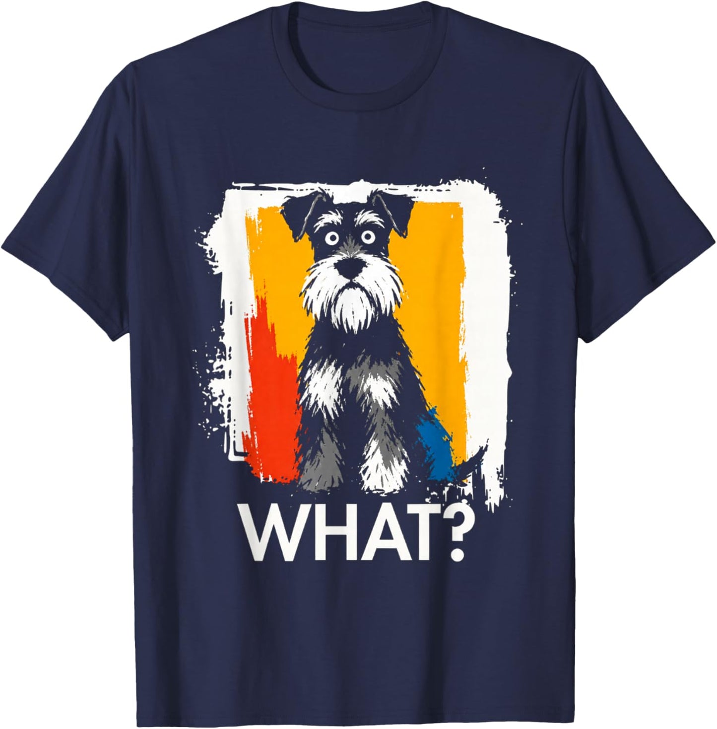 Schnauzer What Dog Meme Miniature Schnauzer Funny Saying Dog T-Shirt - T-Shirt | Navy