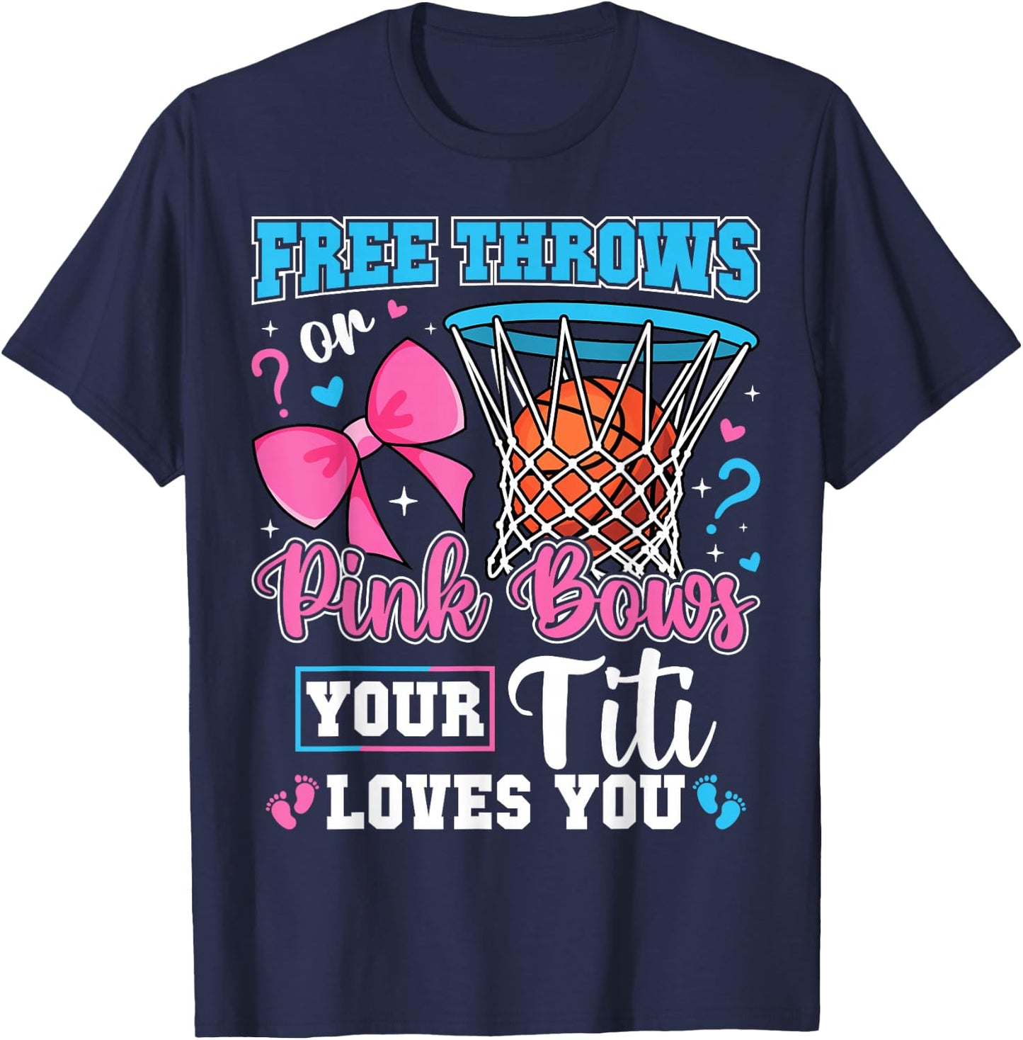 Free Throws or Pink Bows Titi Loves You Baby Gender Reveal T-Shirt - T-Shirt | Navy