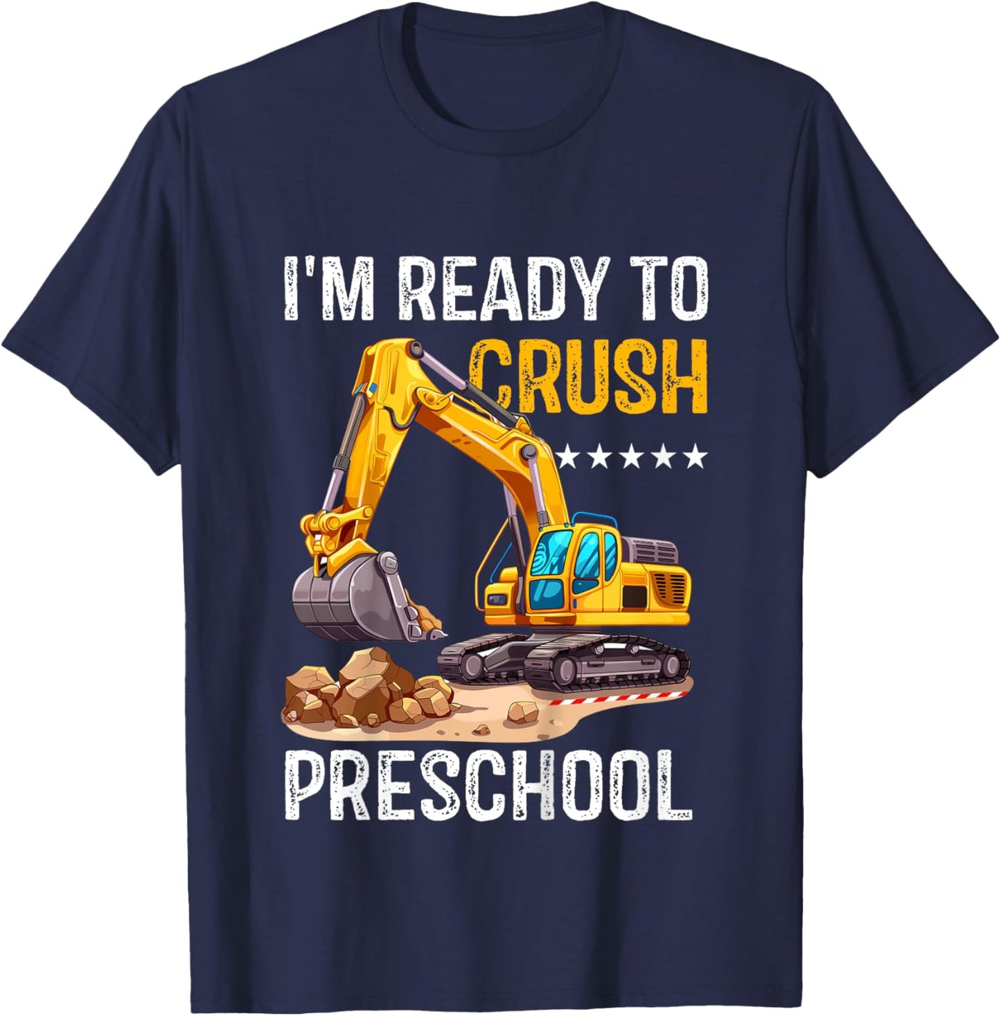 Excavator I'm Ready to Crush Preschool Back to School Kids T-Shirt - T-Shirt | Navy