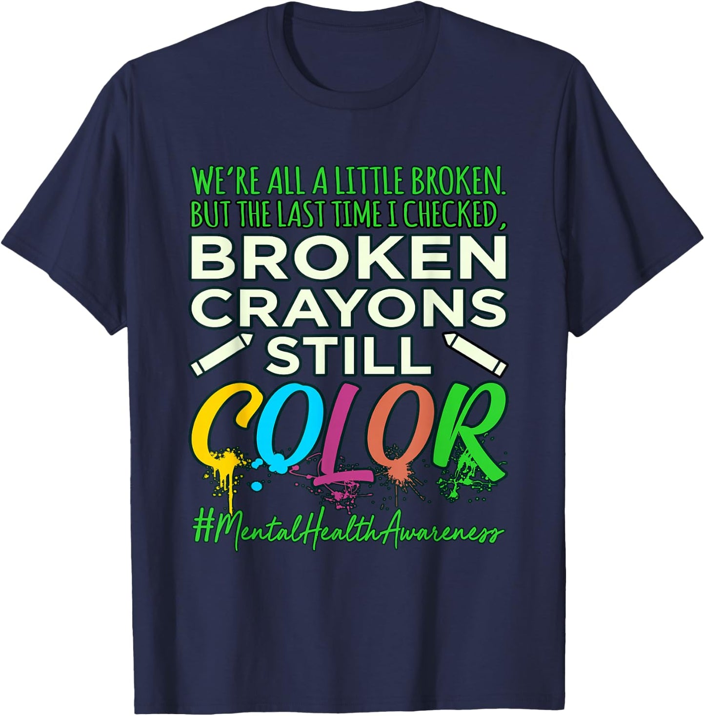 Broken Crayons Mental Health Awareness Supporter Graphic T-Shirt - T-Shirt | Navy