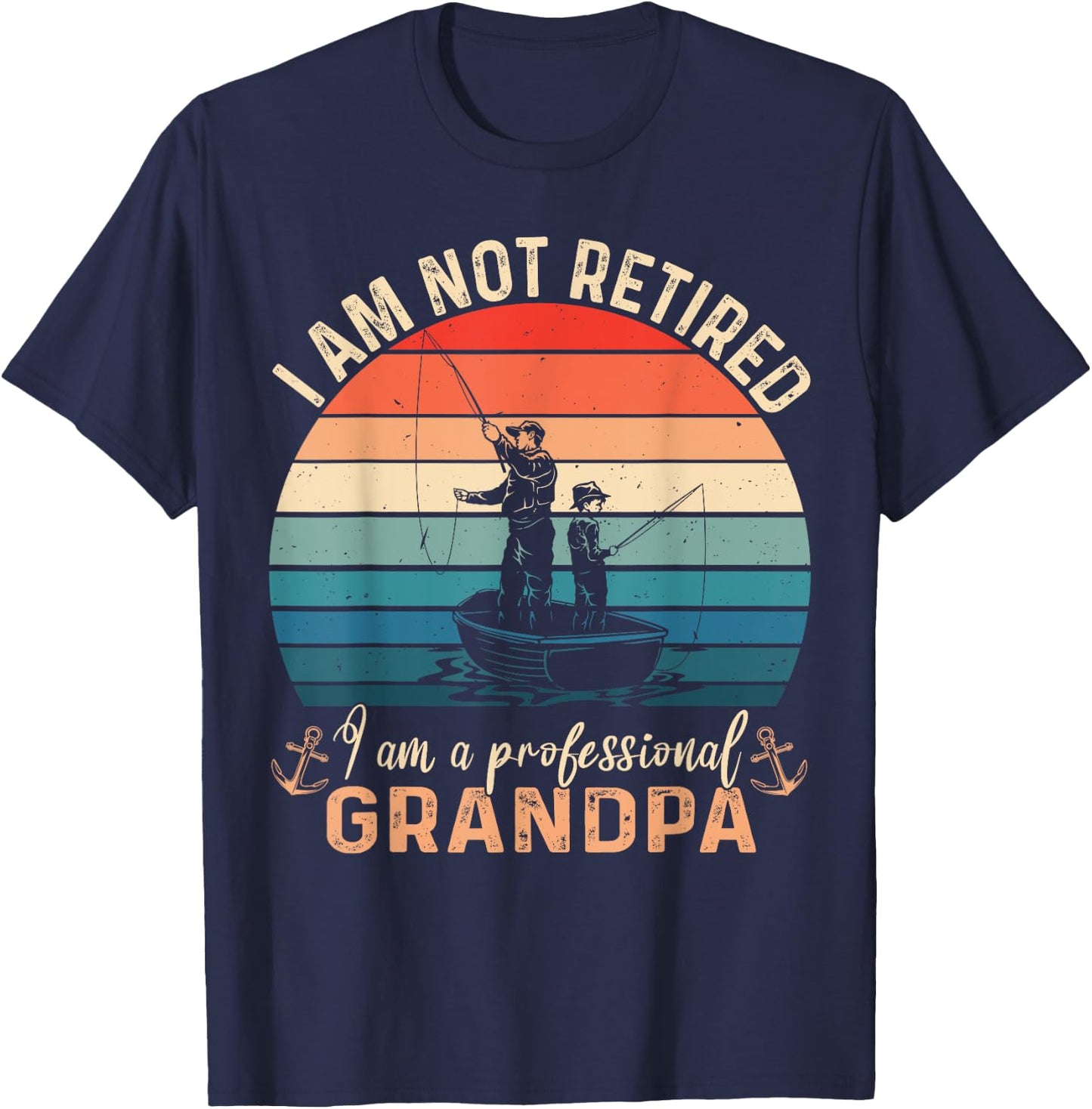 Im Not Retired Im a Professional Grandpa Fathers day Fishing T-Shirt - T-Shirt | Navy