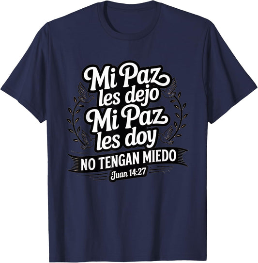 Peace I Leave You – Spanish Bible Verse Juan 14:27 T-Shirt - T-Shirt | Navy