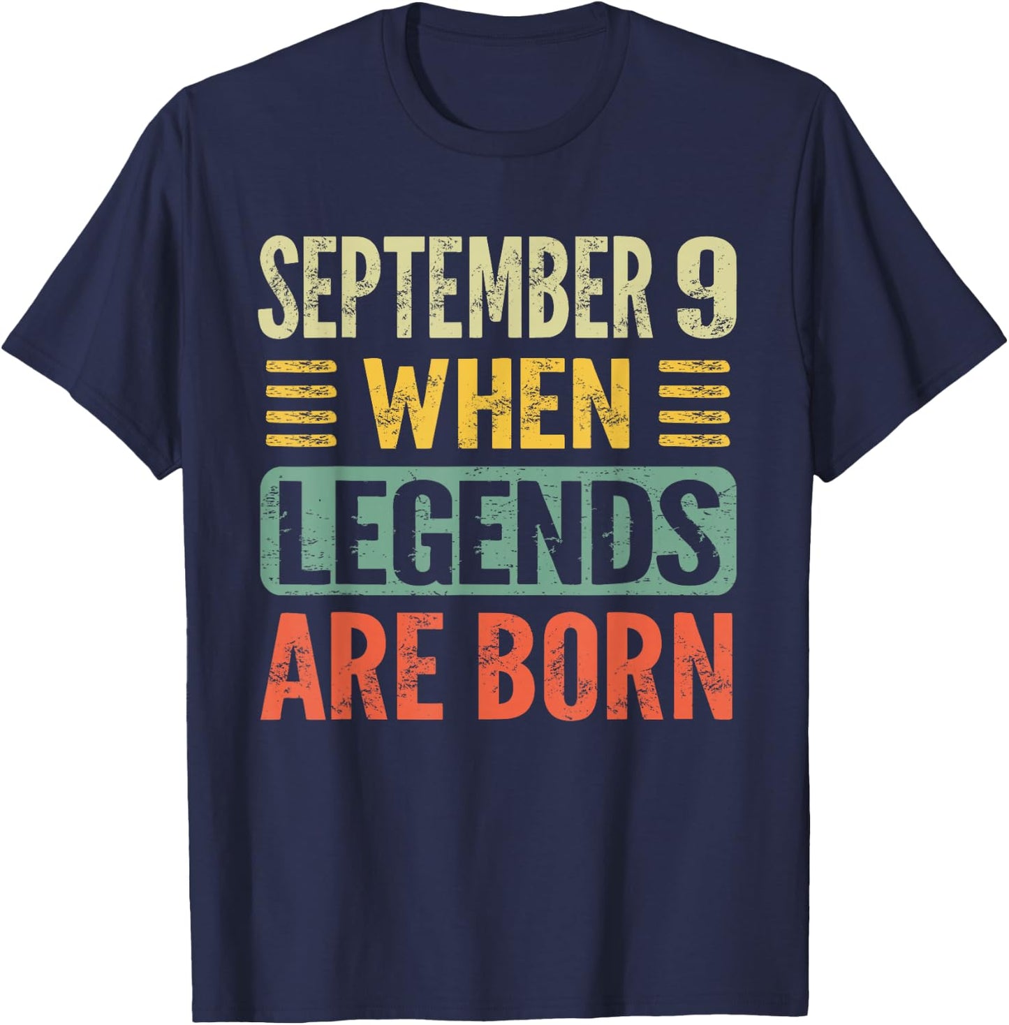 Legends Are Born On September 9th Birthday Vintage Sep 9 T-Shirt - T-Shirt | Navy