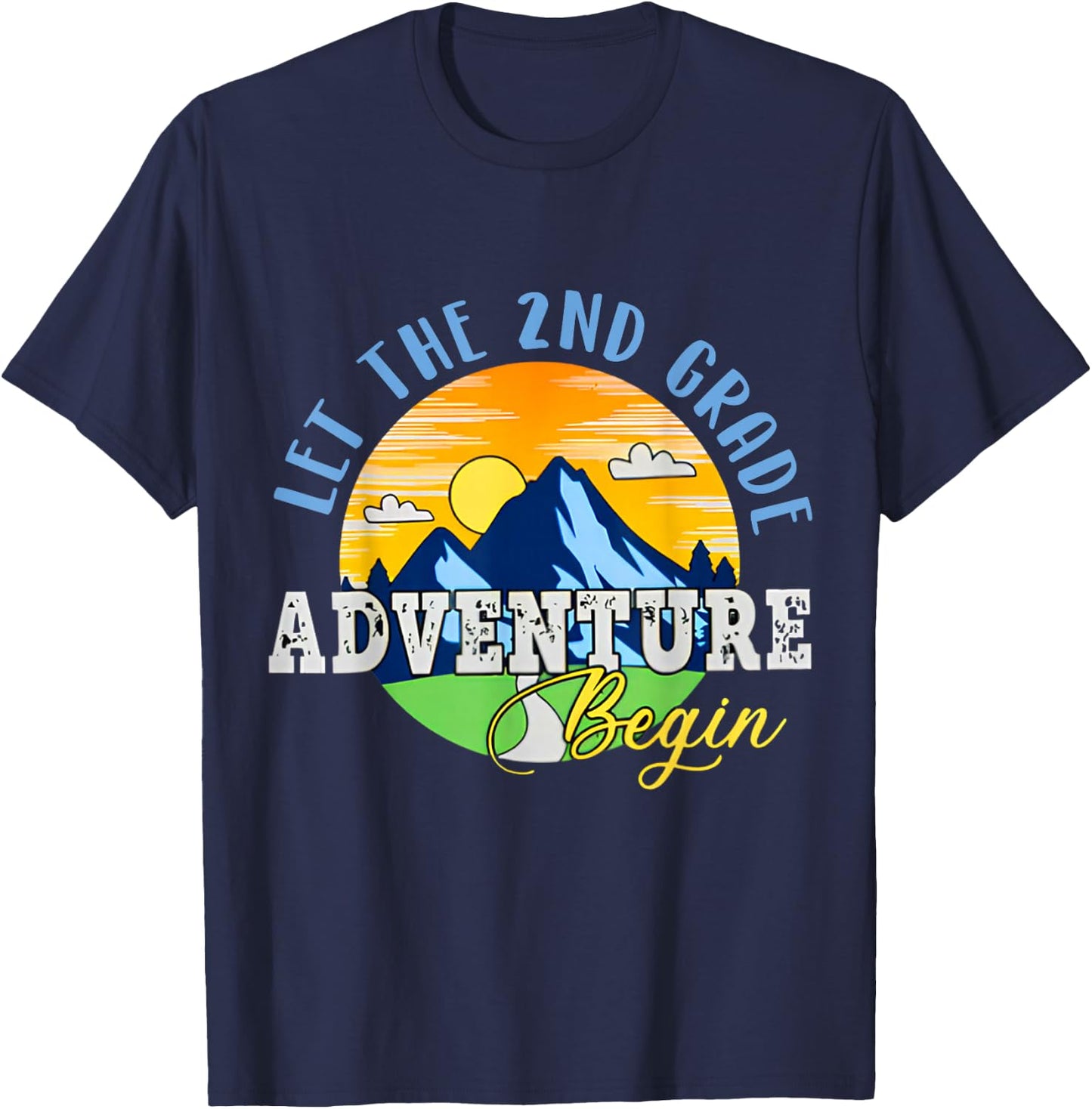 Let the 2nd Grade Adventure Begin Second Grade Teacher T-Shirt - T-Shirt | Navy