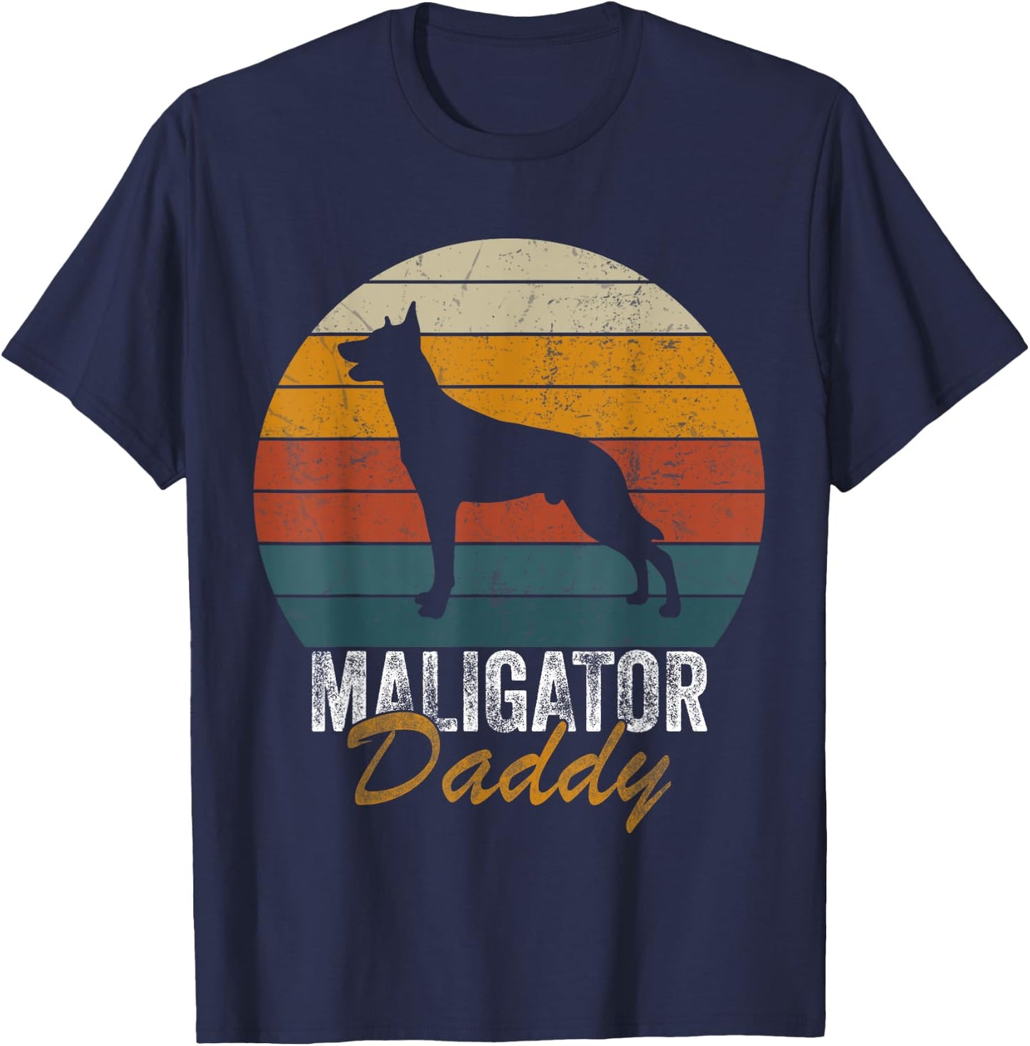 Belgian Malinois Dog Breed Maligator Daddy Father's Day T-Shirt - T-Shirt | Navy