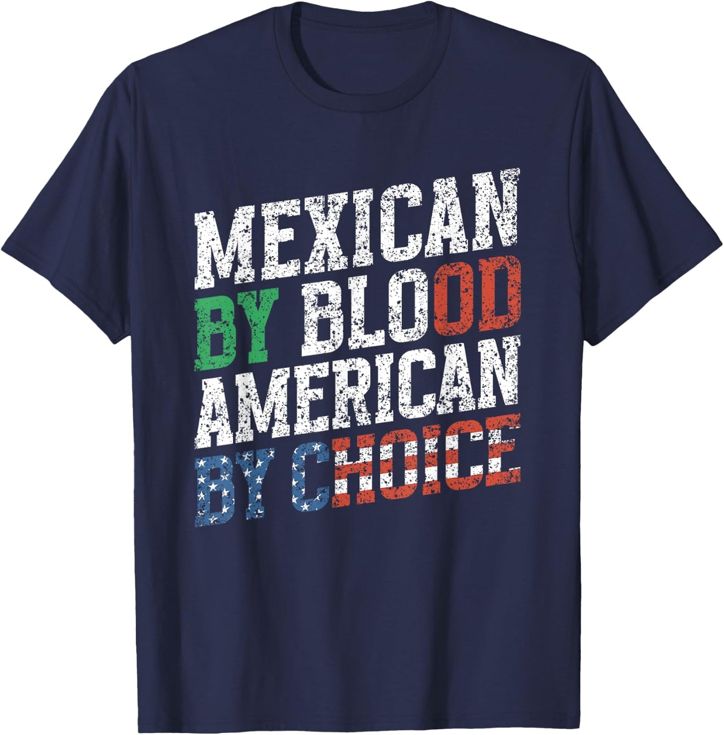Mexican By Blood American By Choice Us Usa Mexican American T-Shirt - T-Shirt | Navy