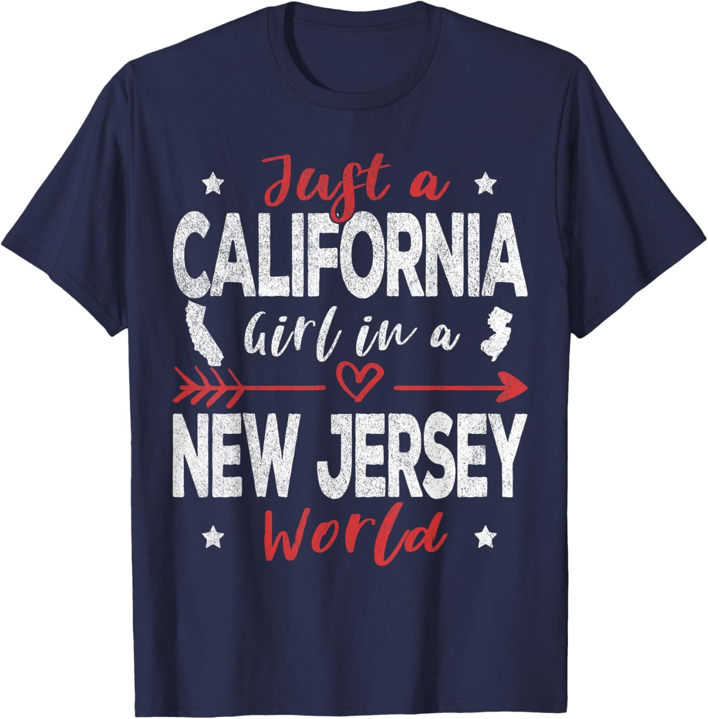 Just A California Girl In A New Jersey World T-Shirt - T-Shirt | Navy