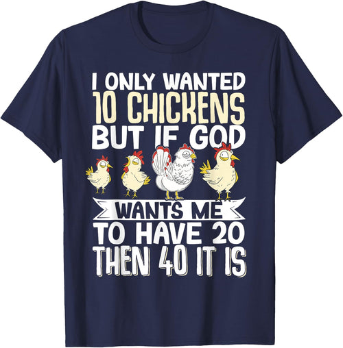 I Only Wanted 10 Chickens But if God Wants Me to Have 20